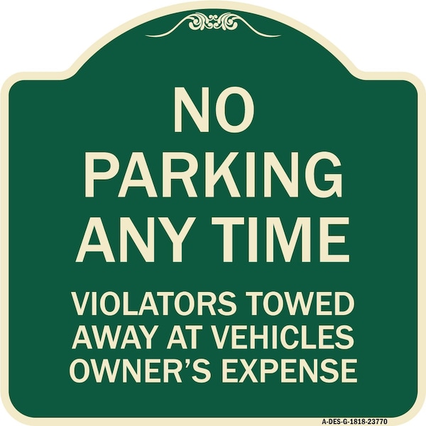 Signmission No Parking Anytime Violators Towed Away Heavy-Gauge Aluminum Sign, 18" x 18", G-1818-23770 A-DES-G-1818-23770 - main